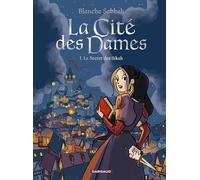 La Cité des Dames - Tome 1 - Le Secret des Sikah