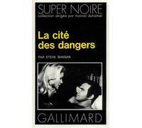 Steve Shagan – La Cité des dangers – Roman – Gallimard Poche