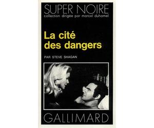 La cité des dangers - Steve Shagan - Gallimard - Poche - Roman