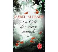 La Cité des dieux sauvages Isabel Allende (Auteur)