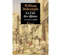 La cité des djinns Une année à Delhi - William Dalrymple - Libretto - broché - Roman