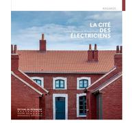 La Cité des électriciens - Philippe Prost - Monum Patrimoine Eds Du - broché - Guide