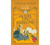 La Cité des illusions (Le Livre de Hain, tome 3) Ursula Kroeber Le Guin (Auteur)