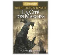 La Cité des marches - Les Cités divines - tome 1 Robert Jackson Bennett (Auteur), Laurent Philibert-Caillat (Traduction)