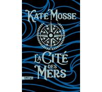 La Cité des mers - Kate Mosse - Sonatine Eds - broché - Roman