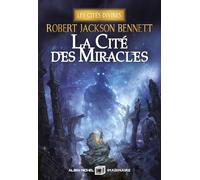 La Cité des miracles - Les Cités divines - tome 3 (édition collector) - Robert Jackson Bennett - Albin Michel - broché - Roman