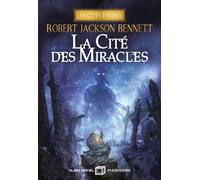 La Cité des miracles - Les Cités divines - tome 3 (édition collector) - Robert Jackson Bennett - Albin Michel - broché - Roman