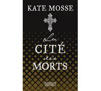 La Cité des morts - Kate Mosse - Pocket - Poche - Roman