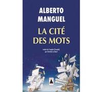 La Cité des mots Alberto Manguel (Auteur), Christine Le Boeuf (Traduction)