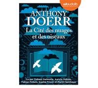La Cité des nuages et des oiseaux Livre audio 2 CD MP3 - Anthony Doerr - Audiolib - Texte lu (CD) - Textes lus CD