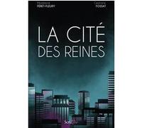 La cité des Reines Madeleine Féret-Fleury (Auteur), Cédriane Fossat (Auteur)