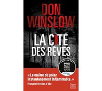 La Cité des rêves: Après La Cité en Flammes, le deuxième volume aussi magistral de la nouvelle trilogie de Don Winslow