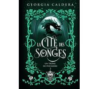 La Cité des Songes Un trône de poussière - Georgia Caldera - J'ai Lu - broché - Roman