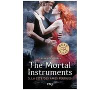 La Cité Des Ténèbres - The Mortal Instruments - Tome 5 - La Cité Des Âmes Perdues