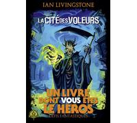 La Cité des Voleurs – Un livre dont vous êtes le héros – Défis Fantastiques 4 – Gallimard