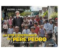 La cité d'espérance du père Pedro: Photographies de Rijasolo