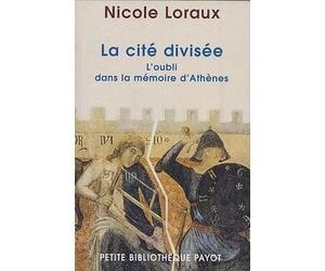La Cité divisée : L'oubli dans la mémoire d'Athènes