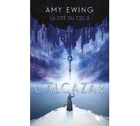La Cité du ciel, Tome 2 : L'Alcazar – Éditions Robert Laffont