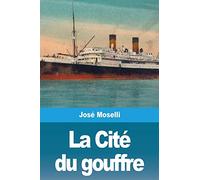 La Cité du gouffre: suivi de: Le Messager de la planète