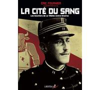 La cite du sang Violences politiques à Paris durant l'affaire Dreyfus - Eric Fournier - Libertalia - broché - Etude