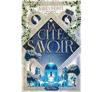 La Cité du savoir Nadia Coste (Auteur)