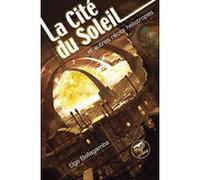 La cité du soleil Ugo Bellagamba (Auteur)