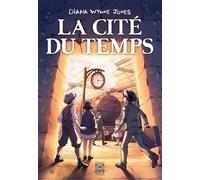 La Cité du Temps - Diana Wynne Jones - Ynnis Editions - broché - Roman adolescent
