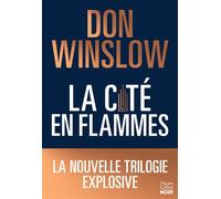 La cité en flammes La nouvelle trilogie explosive de Don Winslow: noire, épique, magistrale ! - Don Winslow - Harpercollins - broché - Roman