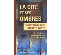 La cité et ses ombres : Construire une société juste