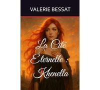 La Cité Éternelle : Khenella