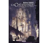Mathieu Gaborit – La cite exsangue 1 - les nouve
