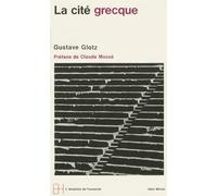 Gustave Glotz – La Cité grecque – Le développement des institutions