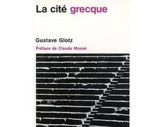 Gustave Glotz – La Cité grecque – Le développement des institutions