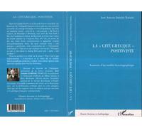 La "Cité Grecque" Positiviste - Anatomie D'un Modèle Historiographique