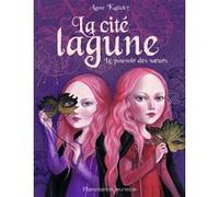 La cité lagune Anne Kalicky (Auteur), Sophie de La Villefromoit (Illustration)