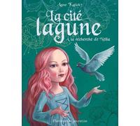 La Cité Lagune - Tome 2 - A La Recherche De Nella
