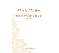 La Cité mystique de Dieu - Tome III