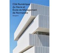 Cité Numérique Du Havre Et Ecole De Management De Normandie - Groupe-6
