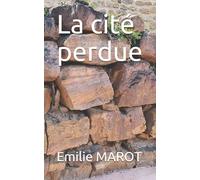 La cité perdue: Dans les méandres du passé, tome 2