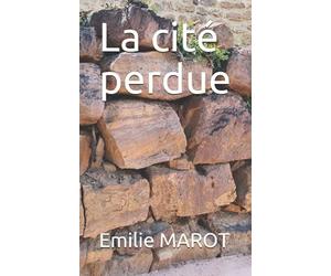 La cité perdue: Dans les méandres du passé, tome 2