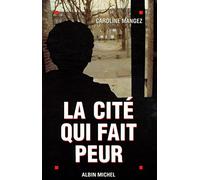 La Cité qui fait peur