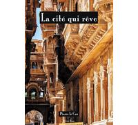 LA CITÉ QUI RÊVE