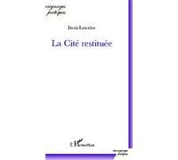 La Cité restituée - Denis Lemaître - L'harmattan - broché - Poésie