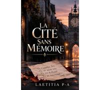 LA CITÉ SANS MÉMOIRE