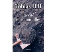 La Cité sans murailles - Tobias Hill - Rivages - broché - Roman