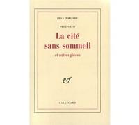 Jean Tardieu – Théâtre, IV : La cité sans sommeil et autres pièces – Gallimard