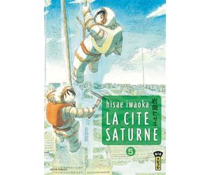 La Cité Saturne - Tome 5 - Iwaoka Hisae - Kana Eds - broché - Manga