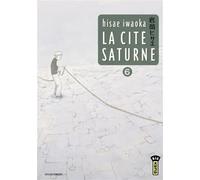 La Cité Saturne - Tome 6 - Iwaoka Hisae - Kana Eds - broché - Manga