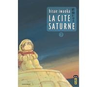 La Cité Saturne - Tome 7 - Iwaoka Hisae - Kana Eds - broché - Manga
