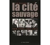 La cité sauvage T. J. English (Auteur), David Fauquemberg (Traduction)